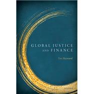 Global Justice & Finance by Hayward, Tim, 9780192862754