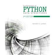 Fundamentals of Python Data Structures by Lambert, Kenneth, 9780357122754