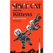 Space Cat and the Kittens by Todd, Ruthven; Galdone, Paul, 9780486822754
