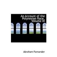 An Account of the Polynesian Race by Fornander, Abraham, 9780554992754