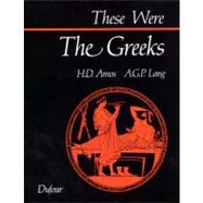 These Were the Greeks by Amos, H D, 9780802312754