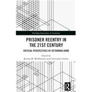 Prisoner Reentry in the 21st Century by Middlemass, Keesha M.; Smiley, Calvin John, 9780815352754