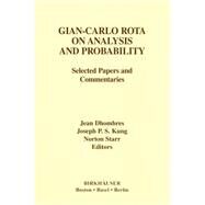 Gian-Carlo Rota on Analysis and Probability by Dhombres, Jean G.; Kung, Joseph P. S.; Starr, Norton, 9780817642754