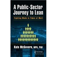 A Public-sector Journey to Lean by Mcgovern, Kate, Ph.D., 9781138542754