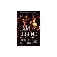 I Am Legend by Matheson, Richard, 9781250242754