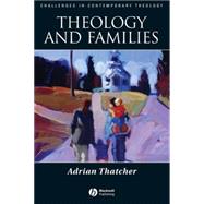 Theology And Families by Thatcher, Adrian, 9781405152754