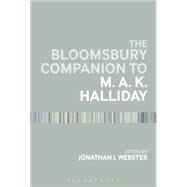 The Bloomsbury Companion to M. A. K. Halliday by Webster, Jonathan J., 9781441172754