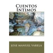 Cuentos Intimos / Intimate Stories by Varela, Jose Manuel, 9781449952754