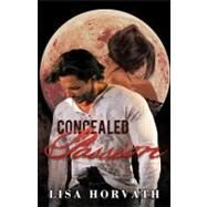 Concealed Passion by Horvath, Lisa, 9781462032754