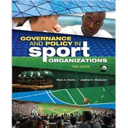 Governance and Policy in Sport Organizations by Mary A. Hums, 9781934432754
