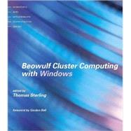 Beowulf Cluster Computing with Windows by Sterling, Thomas, 9780262692755