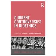 Current Controversies in Bioethics by Liao, S. Matthew; O'neil, Collin, 9780367872755