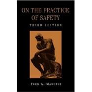 On the Practice of Safety by Manuele, Fred A., 9780471272755