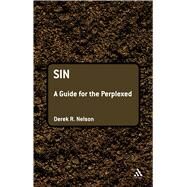 Sin: A Guide for the Perplexed by Nelson, Derek R., 9780567542755