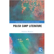 Polish Camp Literature by Arkadiusz Morawiec, 9781032812755