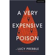 A Very Expensive Poison by Prebble, Lucy (ADP), 9781350152755