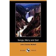 Songs, Merry and Sad by Mcneill, John Charles, 9781409962755