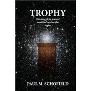Trophy by Schofield, Paul M., 9781468132755