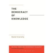 The Democracy of Knowledge by Innerarity, Daniel; Kingery, Sandra, 9781623562755