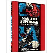 Man and Superman and Other Stories by Kurtzman, Harvey; Feldstein, Al, 9781683962755