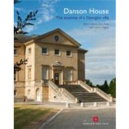 Danson House The Anatomy of a Georgian Villa by Lea, Richard; Miele, Chris; Higgott, Gordon, 9781873592755