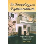 Anthropology & Egalitarianism by Gable, Eric, 9780253222756