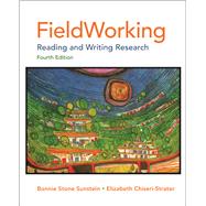 FieldWorking Reading and Writing Research by Sunstein, Bonnie Stone; Chiseri-Strater, Elizabeth, 9780312622756