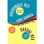 Anonymous Rex; Casual Rex Omnibus by Garcia, Eric, 9780441012756