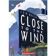 Close to the Wind by Walter, Jon, 9780545822756