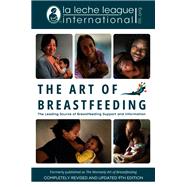 The Art of Breastfeeding Completely Revised and Updated 9th Edition by Unknown, 9780593722756