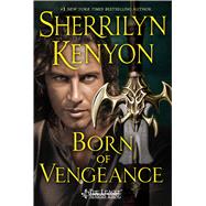 Born of Vengeance by Kenyon, Sherrilyn, 9781250082756