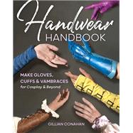 Handwear Handbook by Gillian Conahan, 9781644032756