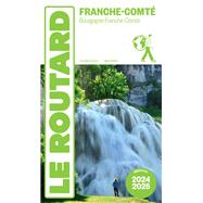 Guide du Routard Franche Comt 2024/25 by Collectif, 9782017262756