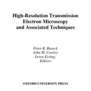 High-Resolution Transmission Electron Microscopy and Associated Techniques by Buseck, Peter; Cowley, John; Eyring, LeRoy, 9780195042757