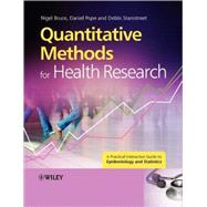 Quantitative Methods for Health Research : A Practical Interactive Guide to Epidemiology and Statistics by Bruce, Nigel; Pope, Daniel; Stanistreet, Debbi, 9780470022757