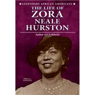 The Life of Zora Neale Hurston by Yannuzzi, Della A., 9780766062757