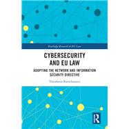 Cybersecurity and EU Law by Theodoros Karathanasis, 9781032722757