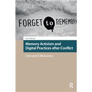 Memory Activism and Digital Practices after Conflict by Orli Fridman, 9781041182757