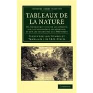 Tableaux de la nature by Humboldt, Alexander Von; Eyries, J. B. B., 9781108052757