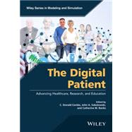 The Digital Patient Advancing Healthcare, Research, and Education by Combs, C. D.; Sokolowski, John A.; Banks, Catherine M., 9781118952757