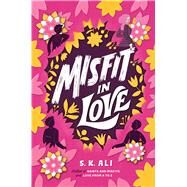 Misfit in Love by Ali, S. K., 9781534442757