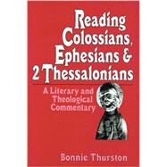 Reading Colossians, Ephesians & 2 Thessalonians by Thurston, Bonnie B., 9781573122757
