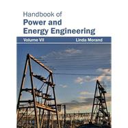 Handbook of Power and Energy Engineering by Morand, Linda, 9781632382757