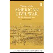 Themes of the American Civil War : Essays on the War Between the States by Grant, Susan-Mary; Holden-reid, Brian, 9780203872758