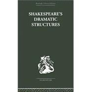 Shakespeare's Dramatic Structures by Brennan,Anthony, 9780415352758
