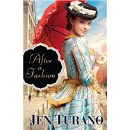 After a Fashion by Turano, Jen, 9780764212758