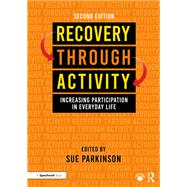 Recovery Through Activity by Sue Parkinson, 9781000962758