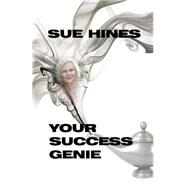 Your Success Genie by Hines, Sue, 9781500532758