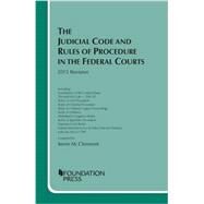 The Judicial Code and Rules of Procedure in the Federal Courts 2015 Revision by Clermont, Kevin, 9781634592758