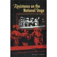 Resistance on the National Stage: Mocern Theater and Politics in Late New Order Indonesia by Bodden, Michael H., 9780896802759